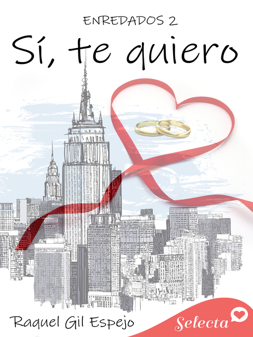 Title details for Sí, te quiero (Enredados 2) by Raquel Gil Espejo - Wait list